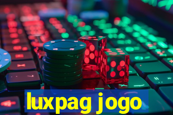 luxpag jogo