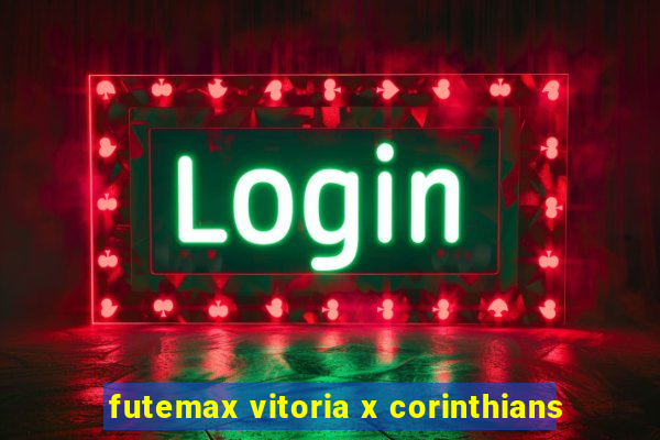 futemax vitoria x corinthians