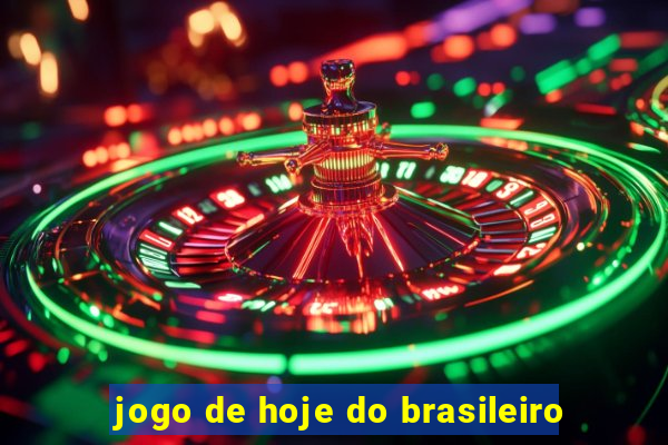 jogo de hoje do brasileiro