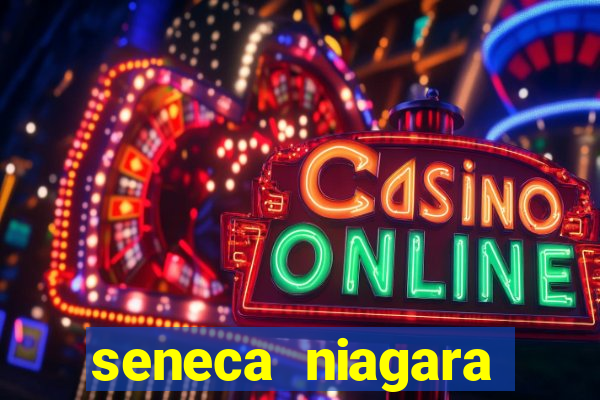 seneca niagara casino and resort