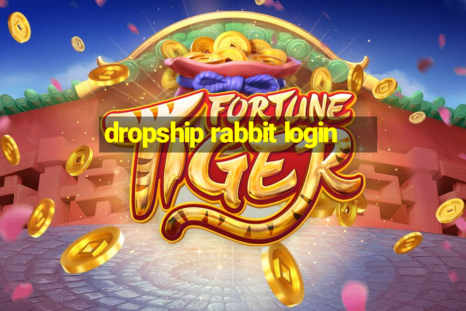 dropship rabbit login