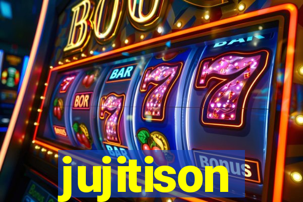 jujitison