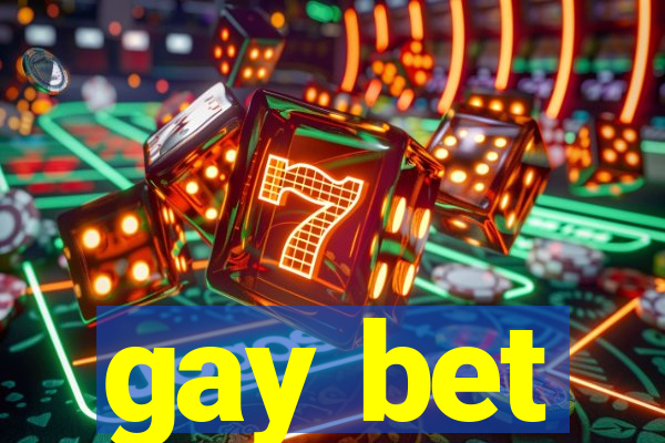 gay bet