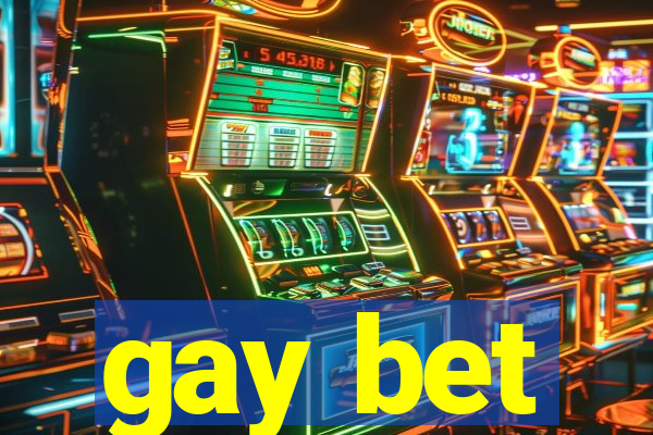 gay bet