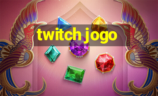 twitch jogo