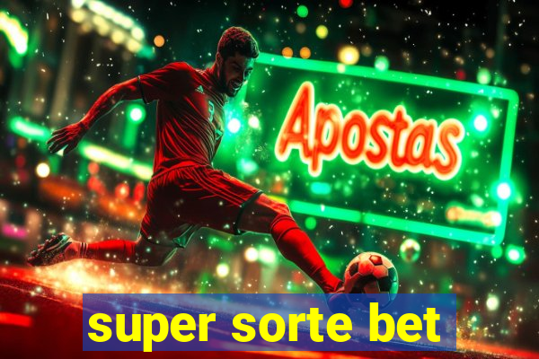 super sorte bet