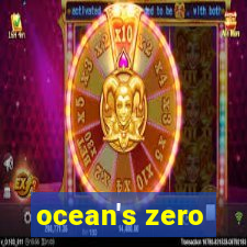 ocean's zero