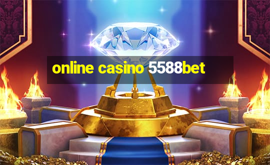 online casino 5588bet