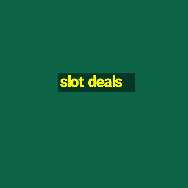 slot deals