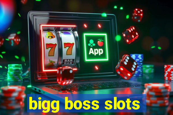 bigg boss slots