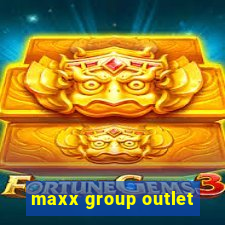 maxx group outlet