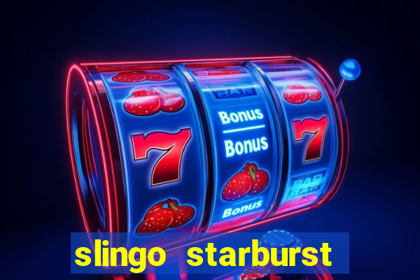 slingo starburst slot game