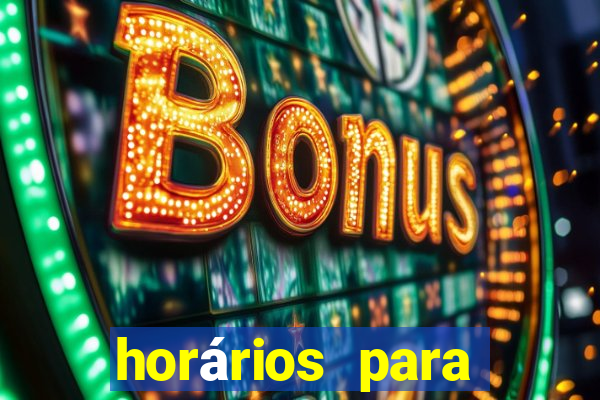 horários para jogar fortune tiger