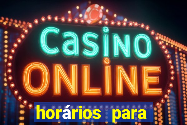 horários para jogar fortune tiger