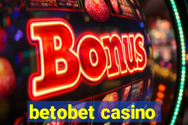 betobet casino