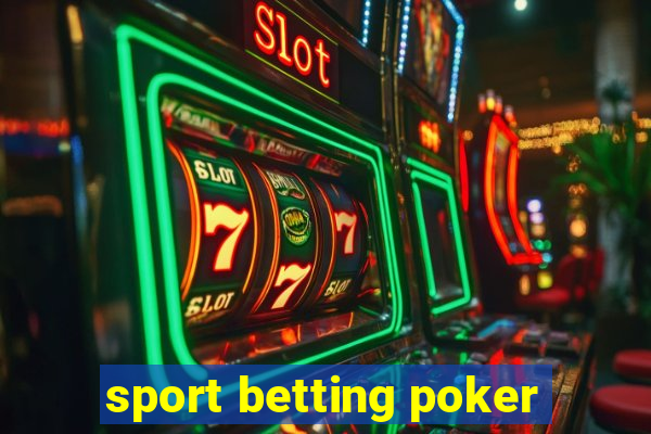 sport betting poker