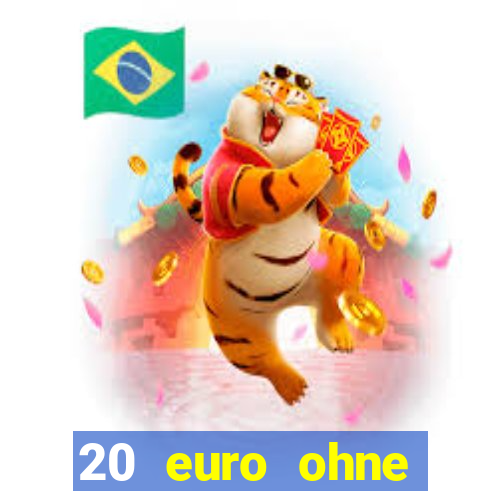 20 euro ohne einzahlung casino