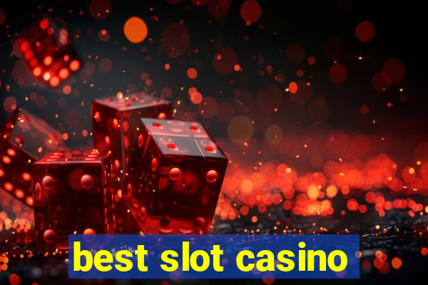 best slot casino