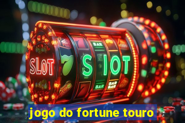 jogo do fortune touro