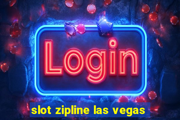 slot zipline las vegas