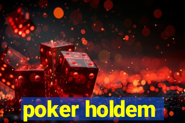 poker holdem