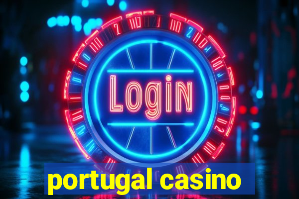 portugal casino