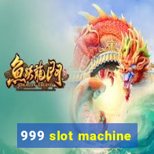 999 slot machine