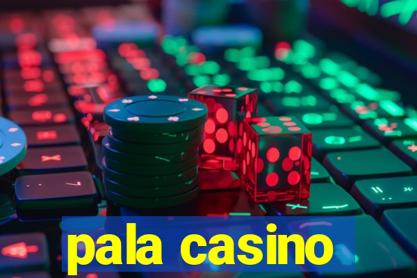 pala casino