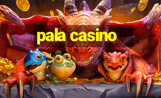 pala casino