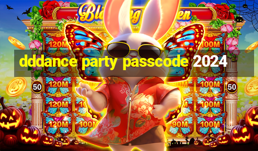 dddance party passcode 2024