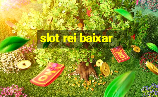 slot rei baixar