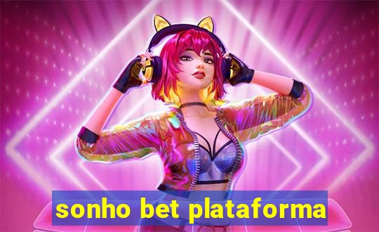 sonho bet plataforma