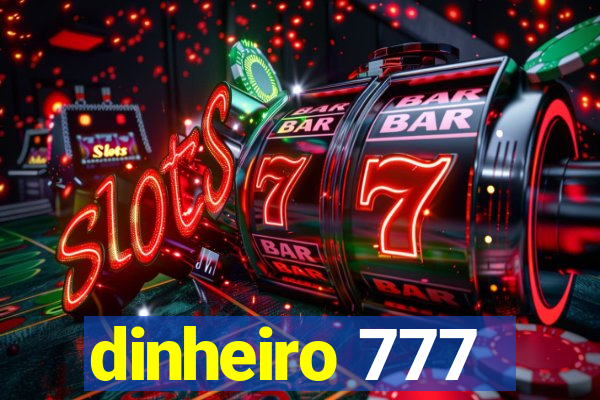 dinheiro 777