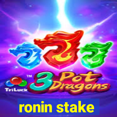 ronin stake