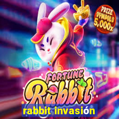 rabbit invasión