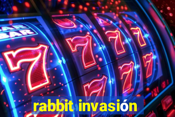 rabbit invasión