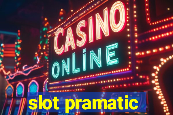 slot pramatic