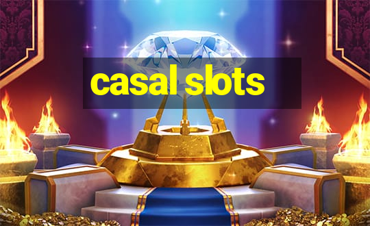 casal slots