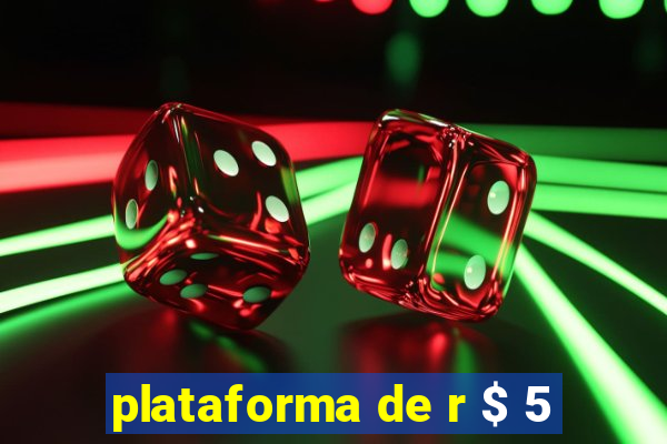 plataforma de r $ 5