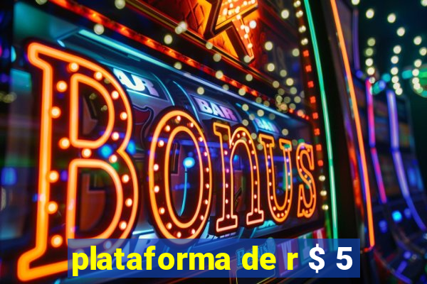 plataforma de r $ 5