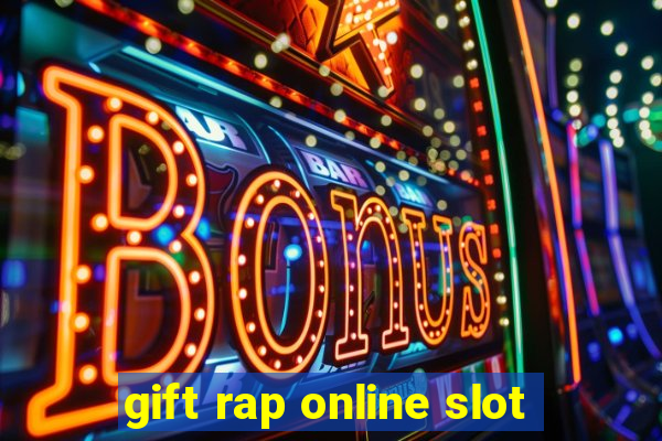 gift rap online slot