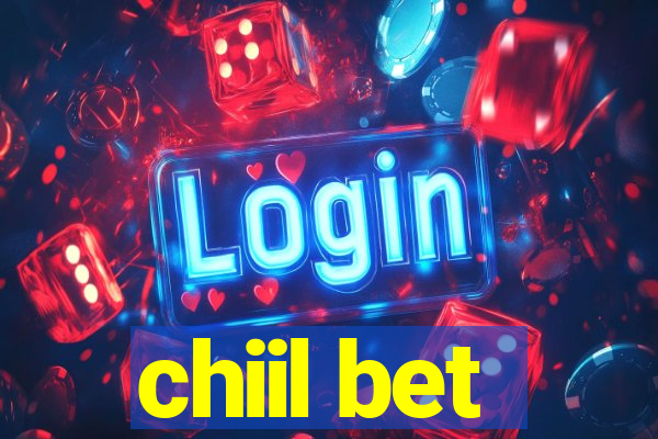 chiil bet