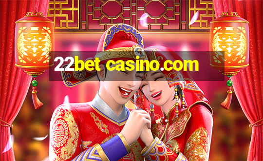 22bet casino.com