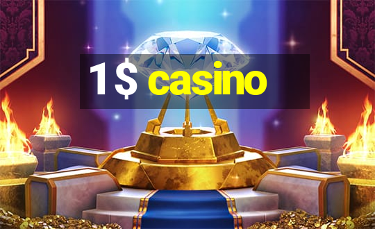 1 $ casino