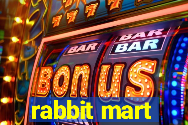 rabbit mart