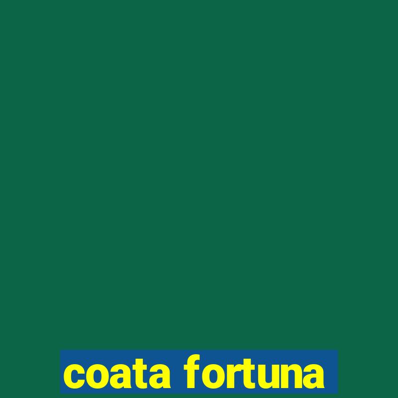 coata fortuna