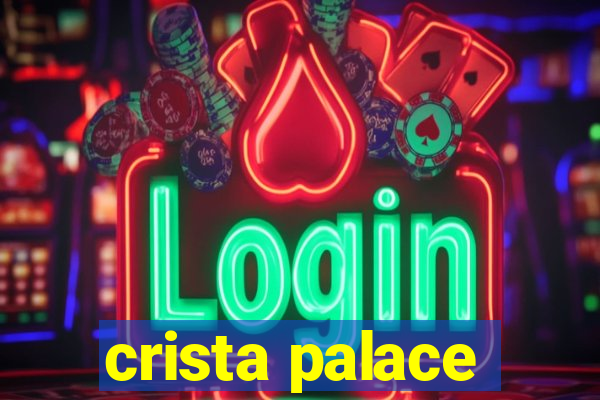 crista palace