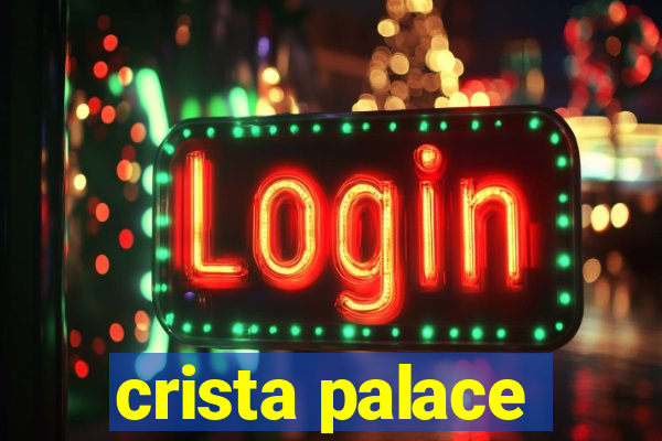 crista palace