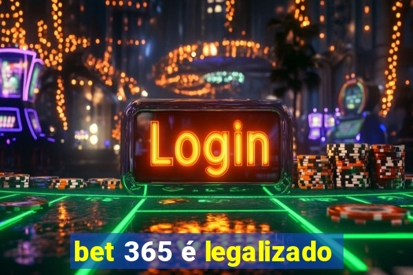 bet 365 é legalizado