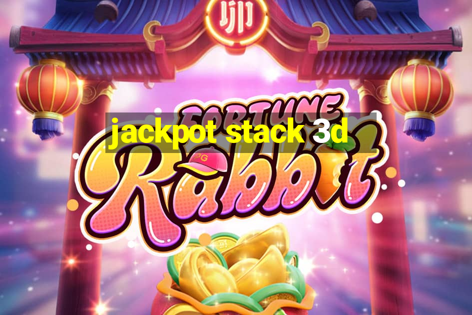 jackpot stack 3d